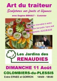 Art du traiteur : sculpture sur fruits et légumes aux Jardins des Renaudies. Le dimanche 11 août 2013 à Colombiers du Plessis. Mayenne.  14H00